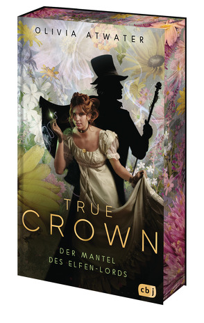 True Crown – Der Mantel des Elfen-Lords von Attwood,  Doris, Atwater,  Olivia