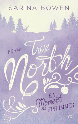 True North – Ein Moment für immer von Bowen,  Sarina, Martin,  Wanda