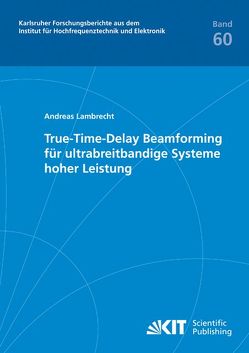 True-Time-Delay Beamforming für ultrabreitbandige Systeme hoher Leistung von Lambrecht,  Andreas