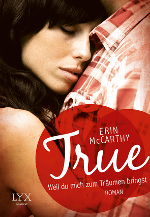 True – Weil du mich zum Träumen bringst von McCarthy,  Erin, Schröder,  Babette