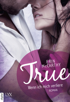 True – Wenn ich mich verliere von McCarthy,  Erin, Sommer,  Lucia