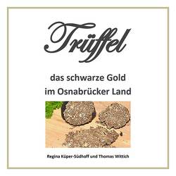 Trüffel von Küper-Südhoff,  Regina, Wittich,  Thomas