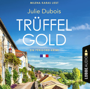 Trüffelgold von Dubois,  Julie, Karas,  Milena