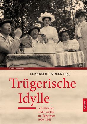 Trügerische Idylle von Tworek,  Elisabeth