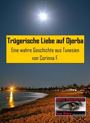 Trügerische Liebe auf Djerba von F.,  Corinna