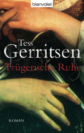 Trügerische Ruhe von Gerritsen,  Tess, Jaeger,  Andreas