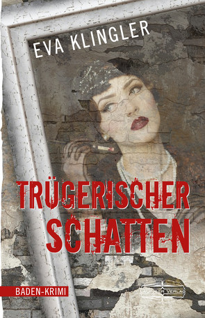 Trügerischer Schatten von Klingler,  Eva