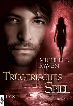 Trügerisches Spiel von Raven,  Michelle