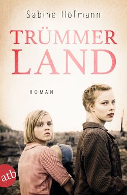 Trümmerland von Hofmann,  Sabine