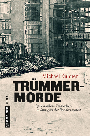 Trümmermorde von Kühner,  Michael