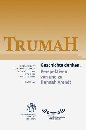 Trumah / Geschichte denken: Perspektiven von und zu Hannah Arendt