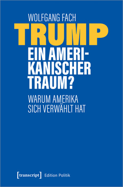 Trump – ein amerikanischer Traum? von Fach,  Wolfgang