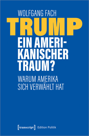 Trump – ein amerikanischer Traum? von Fach,  Wolfgang