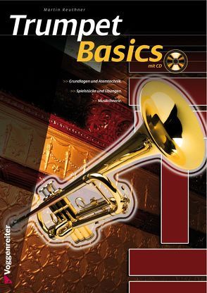 Trumpet Basics von Reuthner,  Martin