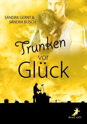 Trunken vor Glück von Busch,  Sandra, Gernt,  Sandra