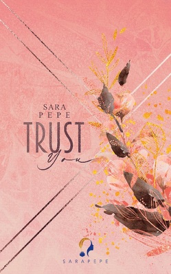 TRUST YOU von Pepe,  Sara