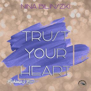 Trust your Heart von Bilinszki,  Nina, Gscheidle,  Tillmann, Pappenberger,  Sebastian, Vanroy,  Funda