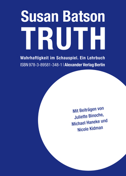 TRUTH von Batson,  Susan, Binoche,  Juliette, Fuhrmann,  Sarah, Haneke,  Michael, Kidman,  Nicole