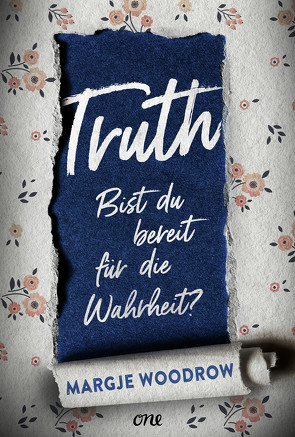 Truth – Bist du bereit für die Wahrheit? von Kiefer,  Verena, Woodrow,  Margje