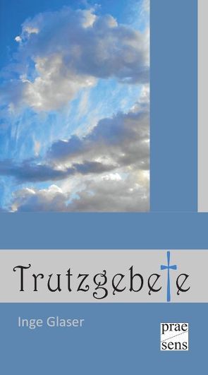 Trutzgebete von Glaser,  Inge