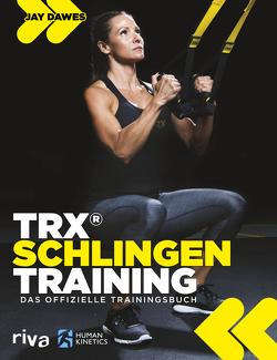 TRX®-Schlingentraining von Dawes,  Jay