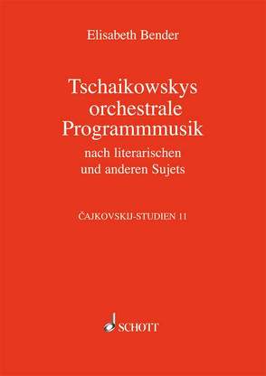 Tschaikowskys Programmusik von Bender,  Elisabeth