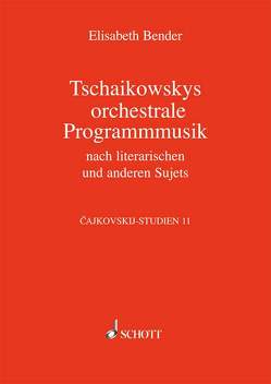 Tschaikowskys Programmusik von Bender,  Elisabeth