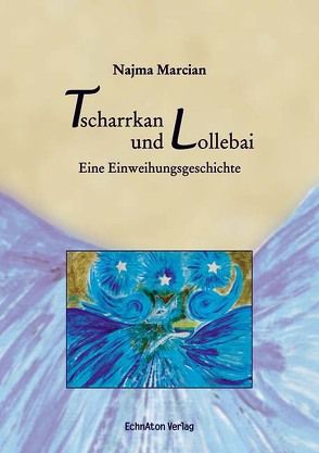 Tscharrkan und Lollebai von Marcian,  Najma, Schulz,  Diana
