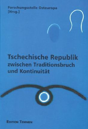 Tschechische Republik zwischen Traditionsbruch und Kontinuität von Bock,  Ivo, Pauer,  Jan