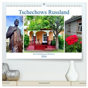 Tschechows Russland – Das Freilichtmuseum Melichowo (hochwertiger Premium Wandkalender 2024 DIN A2 quer), Kunstdruck in Hochglanz von von Loewis of Menar,  Henning