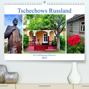 Tschechows Russland – Das Freilichtmuseum Melichowo (Premium, hochwertiger DIN A2 Wandkalender 2023, Kunstdruck in Hochglanz) von von Loewis of Menar,  Henning