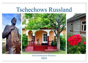 Tschechows Russland – Das Freilichtmuseum Melichowo (Wandkalender 2024 DIN A3 quer), CALVENDO Monatskalender von von Loewis of Menar,  Henning