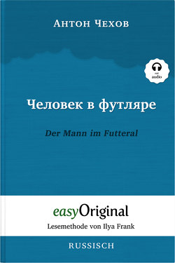 Tschelowek w futljare / Der Mann im Futteral (Buch + Audio-CD) – Lesemethode von Ilya Frank – Zweisprachige Ausgabe Russisch-Deutsch von Frank,  Ilya, Lederer,  Nicholas, Tschechow,  Anton Pawlowitsch