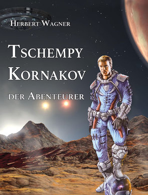 Tschempy Kornakov der Abenteurer von Wagner,  Herbert