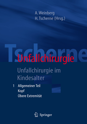 Tscherne Unfallchirurgie von Henkel,  R., Tscherne,  Harald, Weinberg,  Annelie-Martina