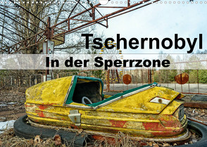 Tschernobyl – In der Sperrzone (Wandkalender 2022 DIN A3 quer) von van Dutch,  Tom