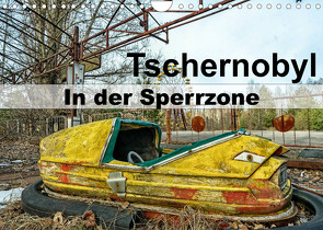 Tschernobyl – In der Sperrzone (Wandkalender 2023 DIN A4 quer) von van Dutch,  Tom