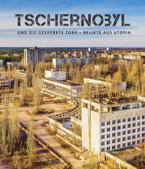 Tschernobyl und die gesperrte Zone von Brück,  Frank, Düber,  Olaf, Kaule,  Martin, Pageler,  Ralf