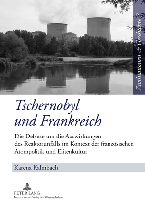 Tschernobyl und Frankreich von Kalmbach,  Karena