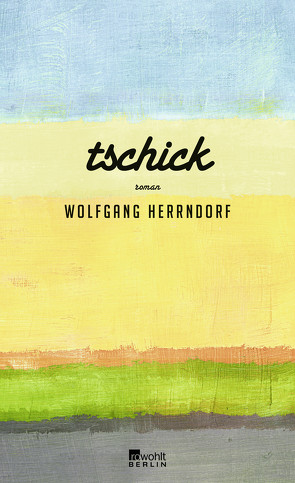 Tschick von Herrndorf,  Wolfgang