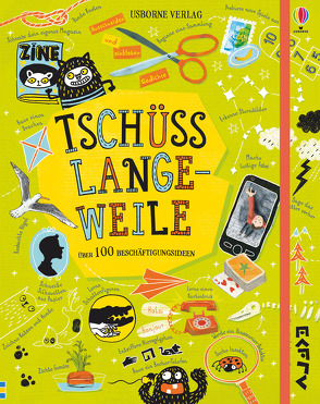 Tschüss Langeweile von Bryan,  Lara, Hull,  Sarah, Maclaine,  James, O’Shea,  Ellie, Reed,  Kyle, Smith,  Briony May, Souva,  Jacob