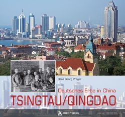 Tsingtau/Qingdao von Prager,  Hans Georg