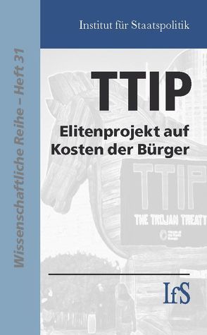 TTIP von Institut für Staatspolitik