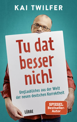 Tu dat besser nich! von Twilfer,  Kai