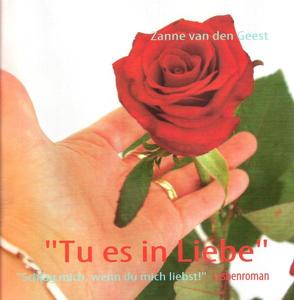 „Tu es in Liebe!“ von van den Geest,  Zanne