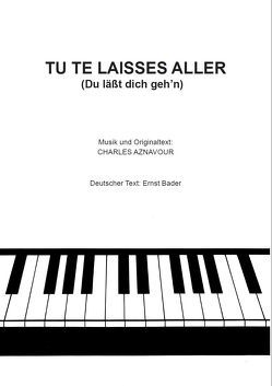 Tu te laisses aller – Du läßt dich geh’n von Aznavour,  Charles, Bader,  Ernst, Bosworth Music