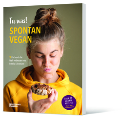 Tu was! Spontan Vegan von Schweizer,  Estella