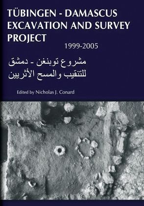 Tübingen-Damascus excavation and survey project von Barth,  M M, Bretzke,  K, Conard,  Nicholas J., Dodonov,  A, Kandel,  A, Kandel,  A W, Wahl-Groß,  C