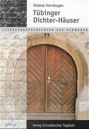 Tübinger Dichter-Häuser von Hornborgen,  Helmut