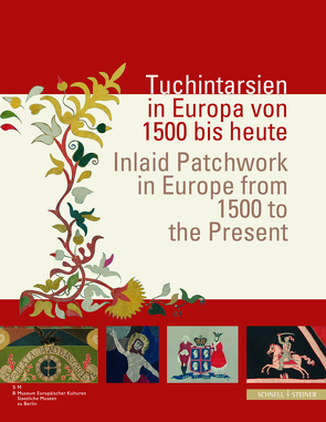 Tuchintarsien in Europa von 1500 bis heute / Inlaid Patchwork in Europe from 1500 to the Present von Anders,  Ines, Arndt,  Ursel, Bruseberg,  Gisela, Falkenberg,  Regine, Franzén,  Mari-Louise, Gero,  Annette, Herr,  Ulrich, Jakob,  Andreas, Joye,  Lar, Karasek,  Erika, Kügler,  Martin, Neuland-Kitzerow,  Dagmar, Rose,  Clare, Salwa,  Joram, Telek,  Ulrike